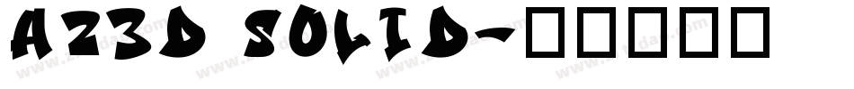 A23D Solid字体转换
